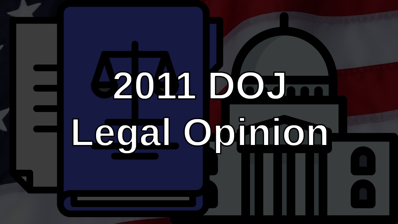2011 Department of Justice Legal Opinion
